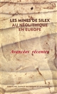 Les mines de silex au néolithique en Europe : avancées récentes... : [actes de la table-ronde internationale de Vesoul, 18-19 octobre 1991]