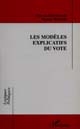 Les modèles explicatifs du vote : [table-ronde de l'Association française de science politique, 23-26 avril 1996, Aix-en-Provence]