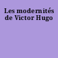 Les modernités de Victor Hugo
