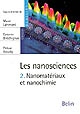 Les nanosciences : 2 : Nanomatériaux et nanochimie