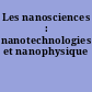 Les nanosciences : nanotechnologies et nanophysique