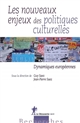 Les nouveaux enjeux des politiques culturelles : dynamiques européennes : [colloque européen, Grenoble, 28 et 29 mai 2009