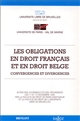 Les obligations en droit français et en droit belge, convergences et divergences : actes des Journées d'étude organisées les 11 et 12 décembre 1992