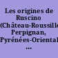 Les origines de Ruscino (Château-Roussillon, Perpignan, Pyrénées-Orientales) : du Néolithique au premier âge du fer