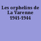Les orphelins de La Varenne 1941-1944