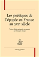 Les poétiques de l'épopée en France au XVIIe siècle