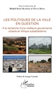 Les politiques de la ville en question : à la recherche d'une meilleure gouvernance urbaine en Afrique subsaharienne