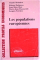 Les populations européennes : la vieille Europe, la population de l'Italie, la population de la R.F.A., la population du Bénélux, la population de la Grande-Bretagne, la population de l'Irlande