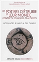 Les potiers d'Étrurie et leur monde : contacts, échanges, transferts : hommages à Mario A. Del Chiaro