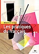 Les pratiques du français, 1re : programmes applicables en 2007