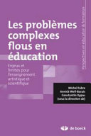 Les problèmes complexes flous en éducation : enjeux et limites pour l'enseignement artistique et scientifique