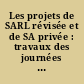 Les projets de SARL révisée et de SA privée : travaux des journées d'étude du 22 octobre 1997 à Lausanne et du 23 octobre 1997 à Zurich