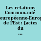 Les relations Communauté européenne-Europe de l'Est : [actes du colloque, Bordeaux, 1990]