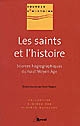 Les saints et l'histoire : sources hagiographiques du haut Moyen Âge