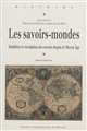 Les savoirs-mondes : mobilités et circulation des savoirs depuis le Moyen Age