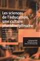 Les sciences de l'éducation, une culture pluridisciplinaire : pour former et se former à l'enseignement et aux interventions socio-éducatives