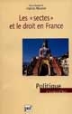 Les sectes et le droit en France : [colloque, Strasbourg, Université Robert-Schuman, 13-14 juin 1997]