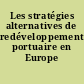 Les stratégies alternatives de redéveloppement portuaire en Europe occidentale