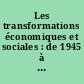 Les transformations économiques et sociales : de 1945 à nos jours