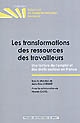 Les transformations des ressources des travailleurs : une lecture de l'emploi et des droits sociaux en France
