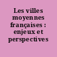 Les villes moyennes françaises : enjeux et perspectives