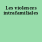 Les violences intrafamiliales