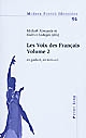 Les voix des Français : Volume2 : en parlant, en écrivant