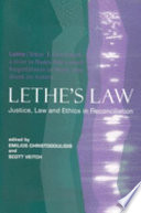 Lethe's law : justice, law and ethics in reconciliation
