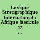 Lexique Stratigraphique International : Afrique fascicule 12 Introduction à la stratigraphie générale de l'Afrique
