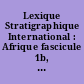 Lexique Stratigraphique International : Afrique fascicule 1b, Algérie : et, fascicule 1c, Tunisie