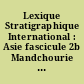 Lexique Stratigraphique International : Asie fascicule 2b Mandchourie : = Manchuria