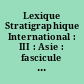 Lexique Stratigraphique International : III : Asie : fascicule 7 : Malayan Archipelago, Indonesia, British Borneo, Malaya