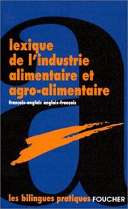 Lexique de l'industrie alimentaire et agro-alimentaire : français-anglais, anglais-français