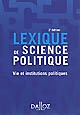 Lexique de science politique : vie et institutions politiques