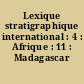 Lexique stratigraphique international : 4 : Afrique : 11 : Madagascar