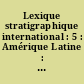 Lexique stratigraphique international : 5 : Amérique Latine : 4a : Colombie (première partie) : Précambrien, Paléozpïque, Mésozoïque et intrusions d'âge mésozoïque-tertiaire