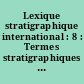Lexique stratigraphique international : 8 : Termes stratigraphiques majeurs : Aptien