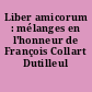 Liber amicorum : mélanges en l'honneur de François Collart Dutilleul