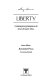 Liberty: contemporary responses to John Stuart Mill