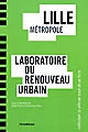 Lille métropole : laboratoire du renouveau urbain
