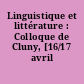 Linguistique et littérature : Colloque de Cluny, [16/17 avril 1968]