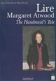 Lire Margaret Atwood, "The handmaid's tale"