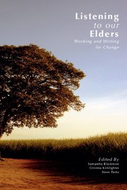 Listening to our elders : working and writing for change