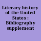 Literary history of the United States : Bibliography supplement
