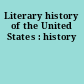 Literary history of the United States : history