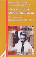Literatur über Walter Benjamin : Kommentierte, Bibliographie 1983-1992