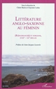 Littérature anglo-saxonne au féminin : (re)naissance(s) et horizons, XVIIIe-XXe siècles