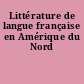 Littérature de langue française en Amérique du Nord