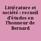 Littérature et société : recueil d'études en l'honneur de Bernard Guyon
