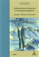 Littératures mineures en langue majeure : Québec / Wallonie-Bruxelles : [colloque de Liège, 9-11 octobre 2001]